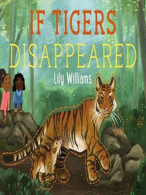 cover image of If Tigers Disappeared
